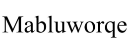 MABLUWORQE trademark
