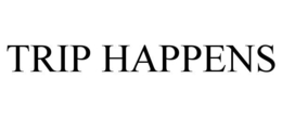 TRIP HAPPENS trademark