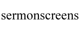 SERMONSCREENS trademark