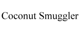 COCONUT SMUGGLER trademark