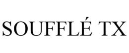 SOUFFLÉ TX trademark