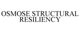 OSMOSE STRUCTURAL RESILIENCY trademark