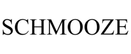 SCHMOOZE trademark