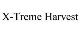 X-TREME HARVEST trademark