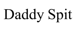 DADDY SPIT trademark
