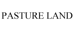 PASTURE LAND trademark