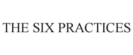 THE SIX PRACTICES trademark