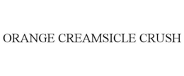 ORANGE CREAMSICLE CRUSH trademark