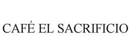 CAFÉ EL SACRIFICIO trademark