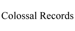 COLOSSAL RECORDS trademark