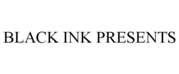 BLACK INK PRESENTS trademark