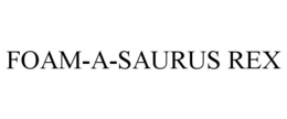 FOAM-A-SAURUS REX trademark