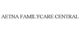 AETNA FAMILYCARE CENTRAL trademark