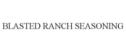 BLASTED RANCH SEASONING trademark