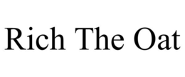 RICH THE OAT trademark