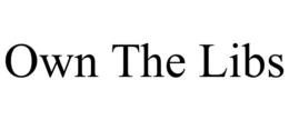 OWN THE LIBS trademark