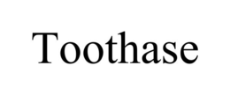 TOOTHASE trademark
