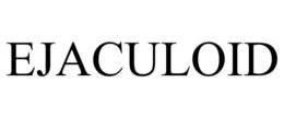 EJACULOID trademark