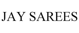 JAY SAREES trademark