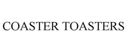 COASTER TOASTERS trademark