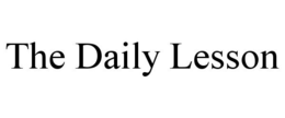 THE DAILY LESSON trademark