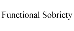 FUNCTIONAL SOBRIETY trademark