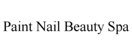 PAINT NAIL BEAUTY SPA trademark