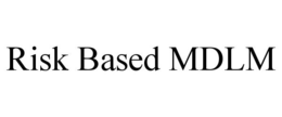 RISK BASED MDLM trademark