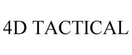 4D TACTICAL trademark