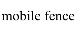 MOBILE FENCE trademark