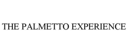 THE PALMETTO EXPERIENCE trademark