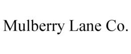 MULBERRY LANE CO. trademark