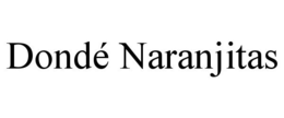 DONDÉ NARANJITAS trademark
