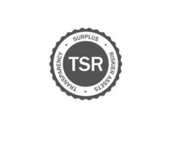 TRANSPARENCY· SURPLUS· RISKIER ASSETS TSR trademark