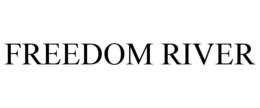 FREEDOM RIVER trademark