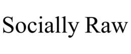 SOCIALLY RAW trademark