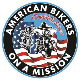 AMERICAN BIKERS ON A MISSION #COMPLETETHEMISSION trademark