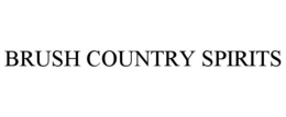 BRUSH COUNTRY SPIRITS trademark