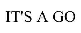 IT'S A GO trademark