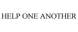 HELP ONE ANOTHER trademark