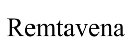 REMTAVENA trademark