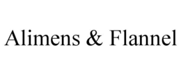 ALIMENS & FLANNEL trademark