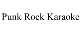 PUNK ROCK KARAOKE trademark