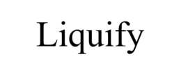 LIQUIFY trademark