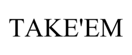 TAKE'EM trademark