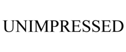 UNIMPRESSED trademark