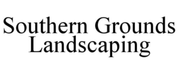 SOUTHERN GROUNDS LANDSCAPING trademark