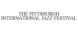 PITTSBURGH INTERNATIONAL JAZZ FESTIVAL trademark