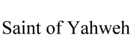 SAINT OF YAHWEH trademark