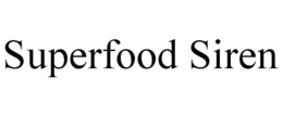 SUPERFOOD SIREN trademark